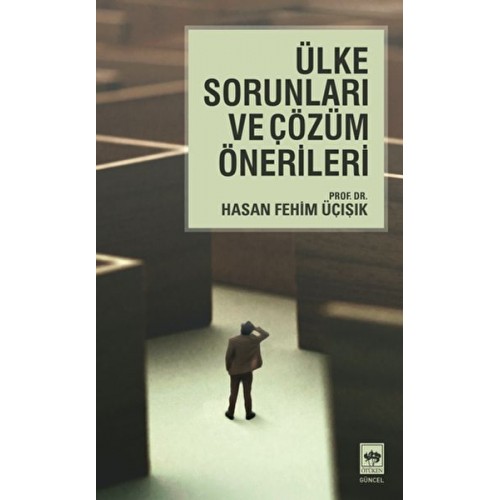 Ülke Sorunları ve Çözüm Önerileri