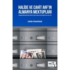 Halide Ve Cahit Arf'In Almanya Mektupları