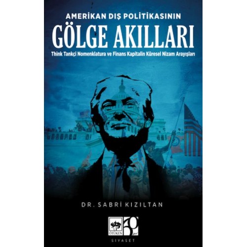 Amerikan Dış Politikasının Gölge Akılları