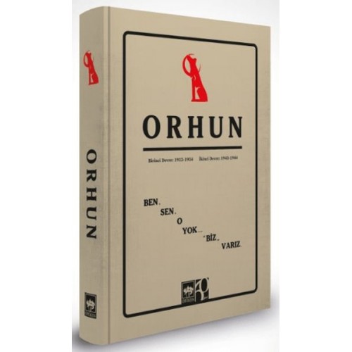 Orhun Birinci Devre: 1933 - 1934 / İkinci Devre: 1943 - 1944