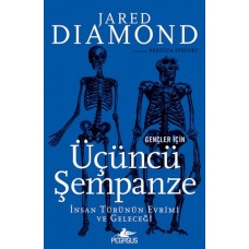 Gençler İçin Üçüncü Şempanze: İnsan Türünün Evrimi Ve Geleceği