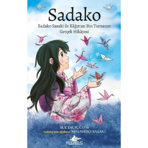 Sadako Sadako Sasaki İle Kağittan Bin Turnanın Gerçek Hikayesi