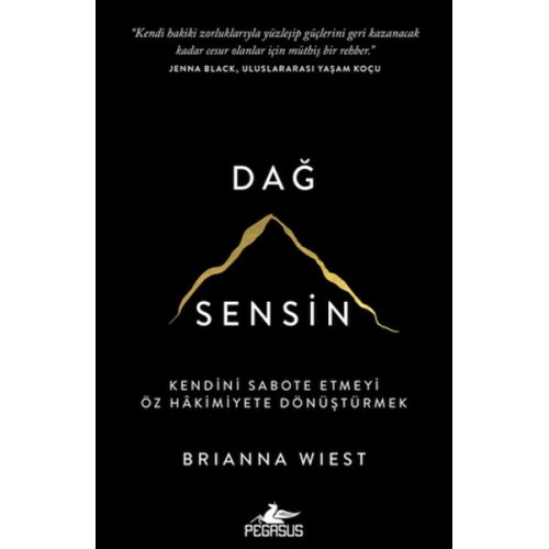 Dağ Sensin: Kendini Sabote Etmeyi Öz Hakimiyete Dönüştürmek