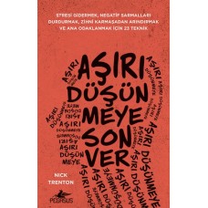 Aşırı Düşünmeye Son Ver