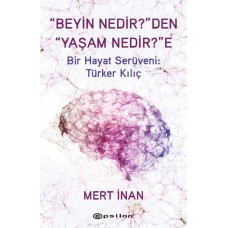 “Beyin Nedir?”den “Yaşam Nedir?”e