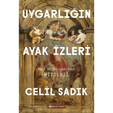 Uygarlığın Ayak İzleri - Batı Resim Sanatında Mitoloji