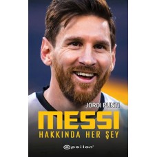 Messi Hakkında Her Şey