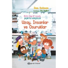 Bizim Okul Bi Acayip Şaşırtıcı Gerçekler Uzay, İnsanlar ve Osuruklar