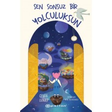 Sen Sonsuz Bir Yolculuksun