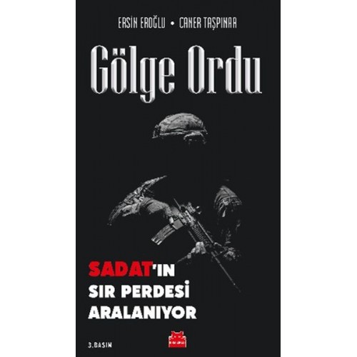 Gölge Ordu - Sadat’ın Sır Perdesi Aralanıyor