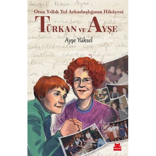 Türkan ve Ayşe -  Otuz Yıllık Yol Arkadaşlığının Hikâyesi