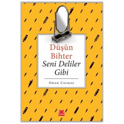 Düşün Bihter Seni Deliler Gibi