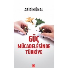 Güç Mücadelesinde Türkiye