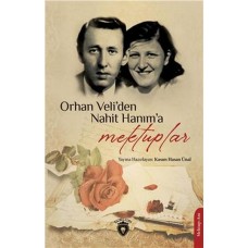 Orhan Veliden Nahit Hanıma Mektuplar