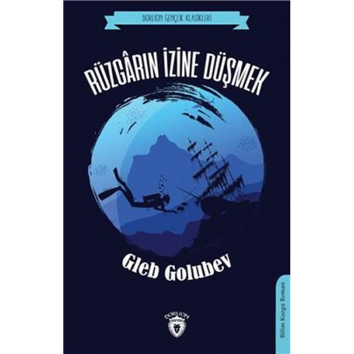 Rüzgarın İzine Düşmek (Dorlion Gençlik Klasikleri)