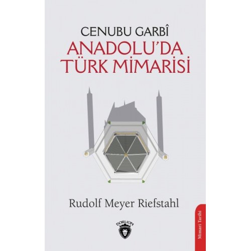 Cenubu Garbî Anadolu’da Türk Mimarisi