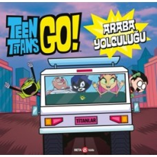 Dc Comıcs - Teen Titans Go! Araba Yolcuğu