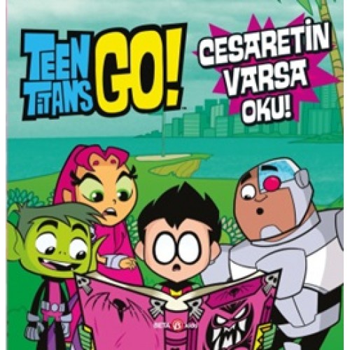 Teen Titans Go! Cesaretin Varsa Oku!