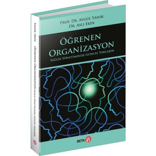 Öğrenen Organizasyon Sağlık Yönetiminde Güncel Yaklaşım