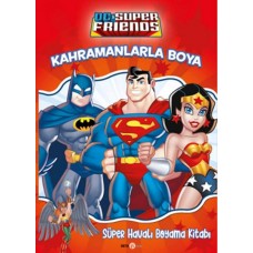 Dc Super Friends Kahramanlarla Boya