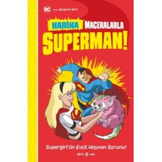 Dc Harika Maceralarla Superman! Supergirl'Ün Evcil Hayvan Sorunu!