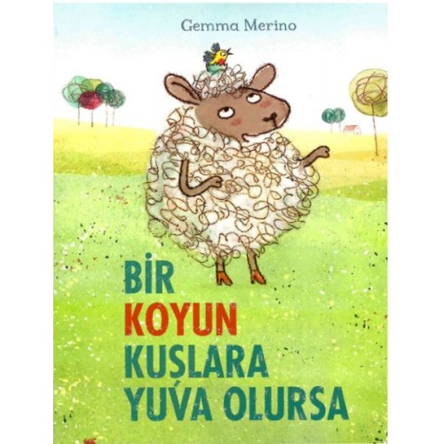 Bir Koyun Kuşlara Yuva Olursa