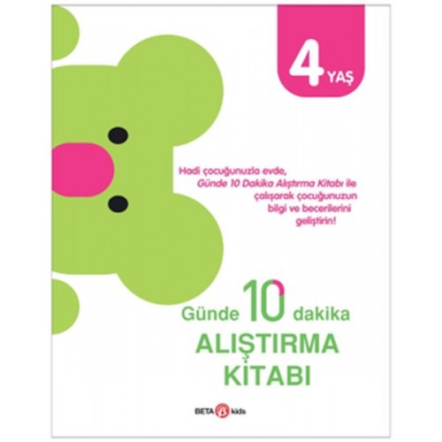 Günde 10 Dakika Alıştırma Kitabı 4 Yaş