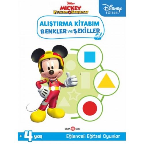 Disney Eğitsel Mickey ve Çılgın Yarışçılar Alıştırma Kitabım Renkler ve Şekiller