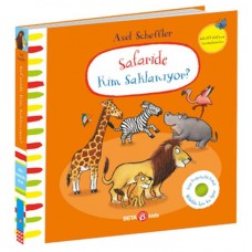 Safaride Kim Saklanıyor-Alex Scheffler (Keçe Kapakçıklı Kitap)