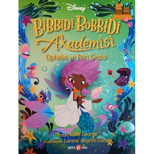 Bibbidi Bobbidi Akademisi Ophelia ve Peri Gezisi