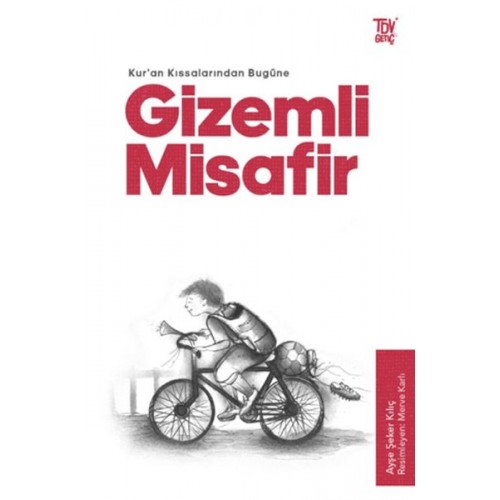 Gizemli Misafir - Kuran Kıssalarından Bugüne