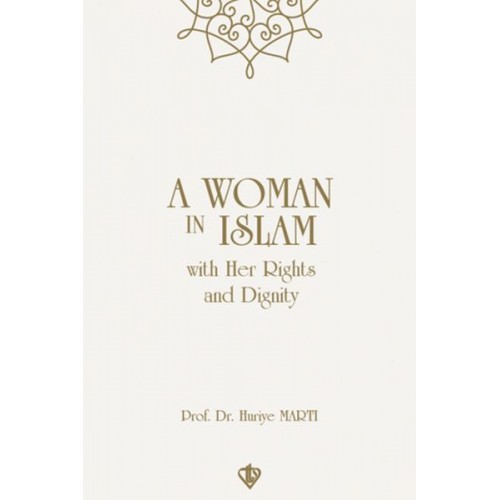 A Woman In Islam With Their Rights And Dignity