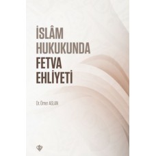 İslam Hukukunda Fetva Ehliyeti