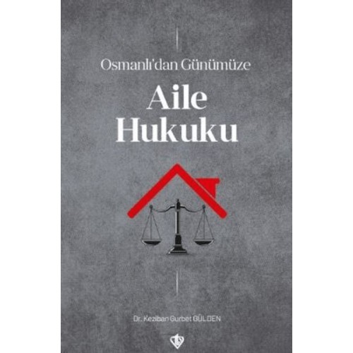 Osmanlı’dan Günümüze Aile Hukuku