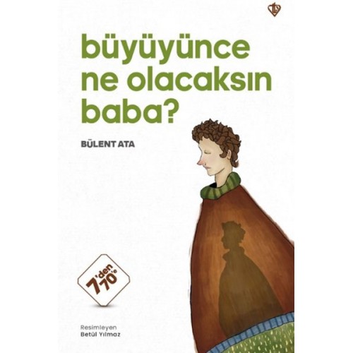 Büyüyünce Ne Olacaksın Baba ?