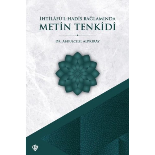 İhtilafül Hadis Bağlamında Metin Tenkidi