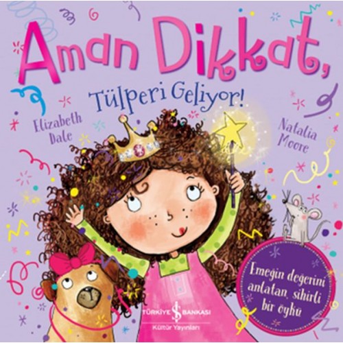 Aman Dikkat, Tülperi Geliyor!