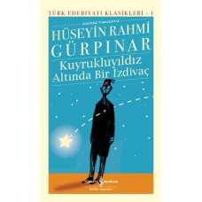 Kuyrukluyıldız Altında Bir İzdivaç - Türk Edebiyatı Klasikleri (Ciltli)