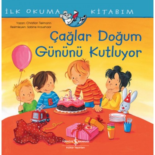 Çağlar Doğum Günü Kutluyor - İlk Okuma Kitabım