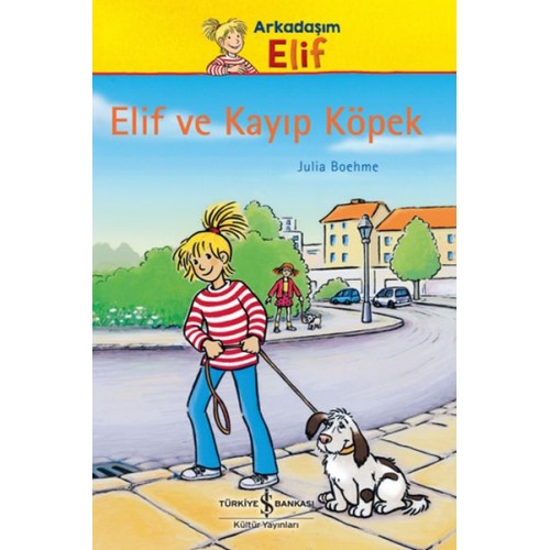 Arkadaşım Elif - Elif ve Kayıp Köpek