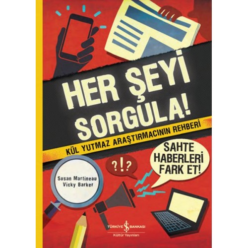 Herşeyi Sorgula!