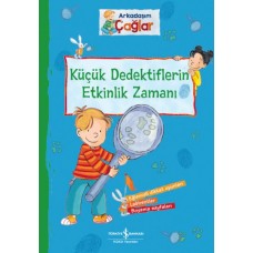 Arkadaşım Çağlar – Küçük Dedektiflerin Etkinlik Zamanı