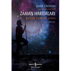 Zaman Haritaları – Büyük Tarih’e Giriş