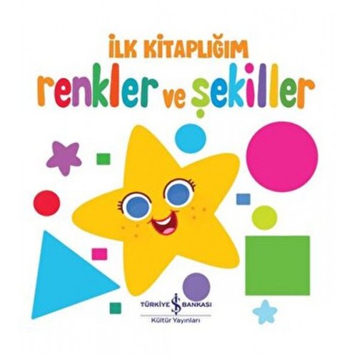 Renkler Ve Şekiller - İlk Kitaplığım