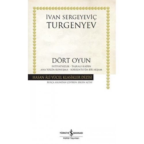 Dört Oyun - İhtiyatsızlık - Taşralı Kadın - Ana Yolda Konuşma - Sorrento'da Bir Akşam