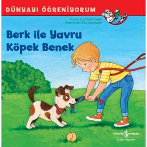 Berk İle Yavru Köpek Benek Dünyayı Öğreniyorum