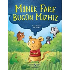 Minik Fare Bugün Mızmız