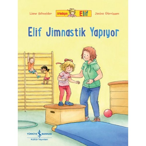 Arkadaşım Elif - Elif Jimnastik Yapıyor