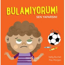 Bulamıyorum! Sen Yaparsın!