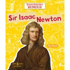 Sır Isaac Newton Dünyayı Değiştiren Bilimciler